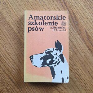 Amatorskie Szkolenie Psów Vintage Polish-Language Dog Training Book by Brzezicha